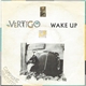 Vertigo - Wake Up (Don't Give Up)